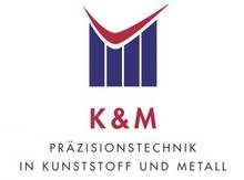 K & M Präzisionstechnik in Kunststoff und Metall GmbH